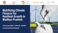 Mobilizing Climate Finance for Resilient Growth in Madhya Pradesh